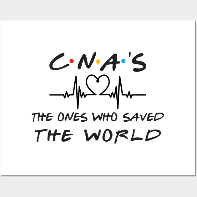 C.N.A.'S the one who saved the world Wall Art by DragonTees